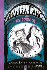 AMELIA FANG 2 AMELIA Y LOS UNICORNIOS | Anderson, Laura Ellen | 9788427250895 (Molino)